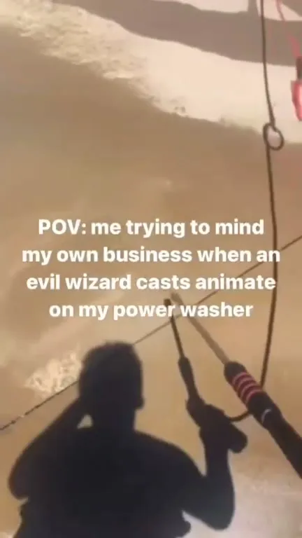 Evil Wizard Casts Animate on Power Washer