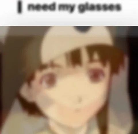 I Need My Glasses