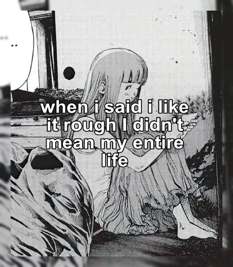 When Life Gets Too Rough