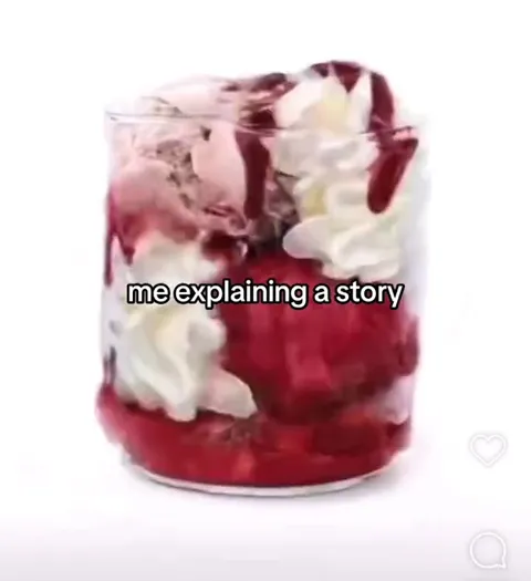 Me Explaining a Story Gets Complicated