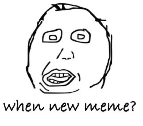 When New Meme?