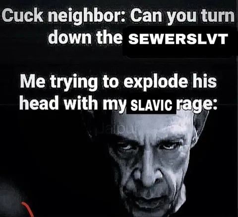 Slavic Rage at the Neighbor