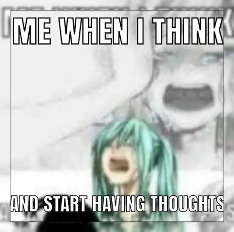 Me When I Think