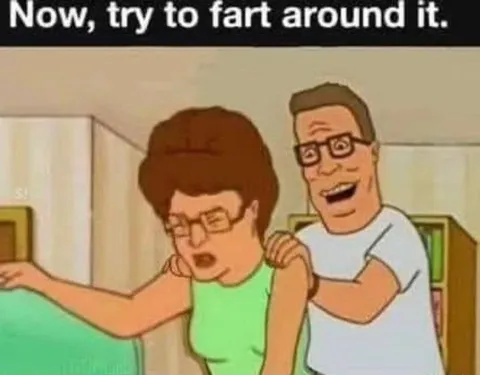Try to Fart Around It