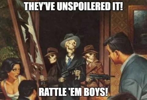 They've Unspoilered It