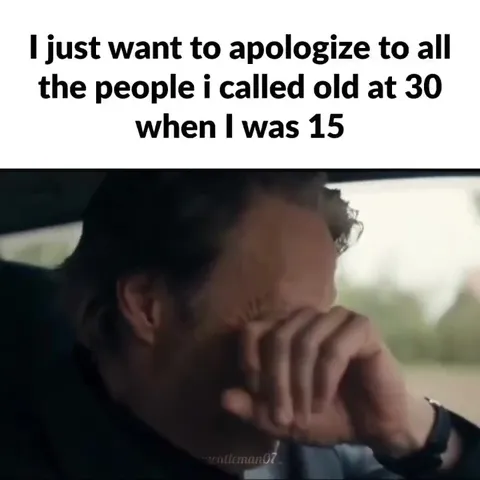 Apology to Everyone I Called Old