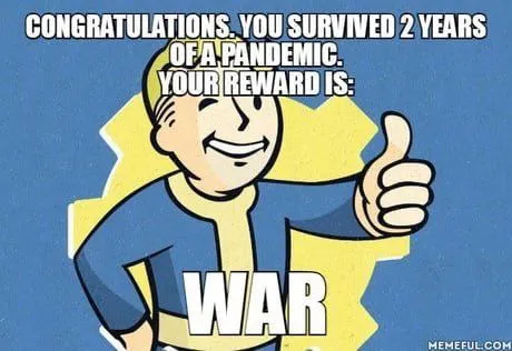 Pandemic Survival Reward: War
