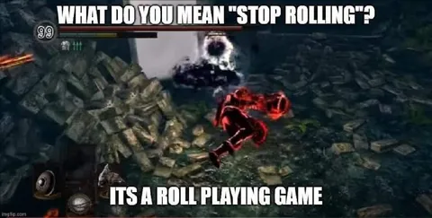 Stop Rolling Dark Souls
