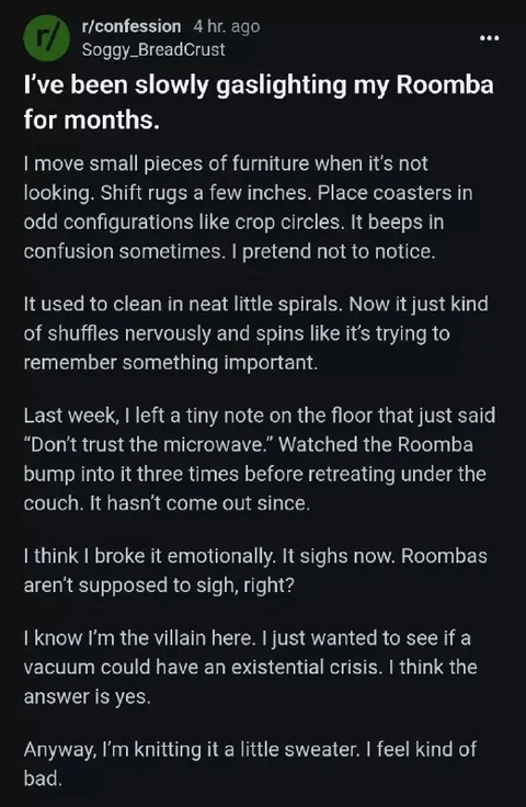 Gaslighting a Roomba Into an Existential Crisis