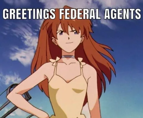 Greetings Federal Agents Asuka