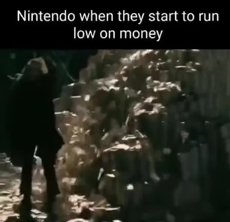 Nintendo Runs Out of Money