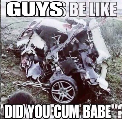 Guys Be Like Car Crash