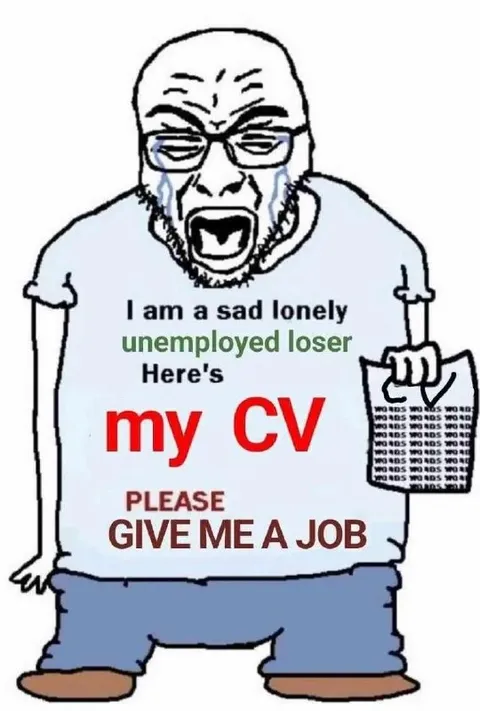 Sad Unemployed Loser CV