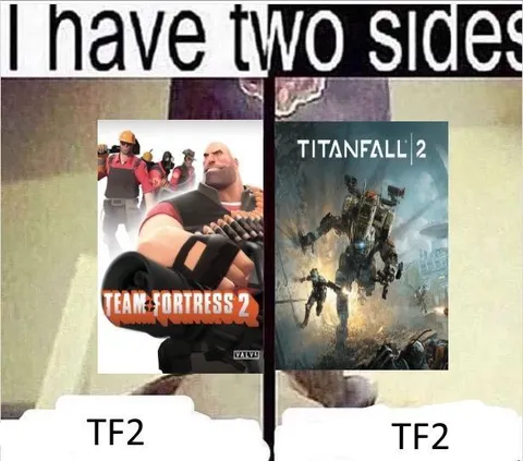I Have Two Sides: TF2