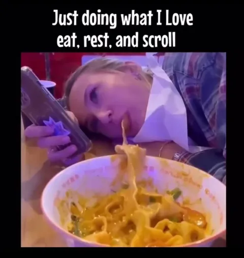 Eating Resting and Scrolling