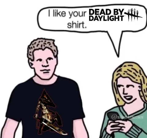 I Like Your Dead by Daylight Shirt