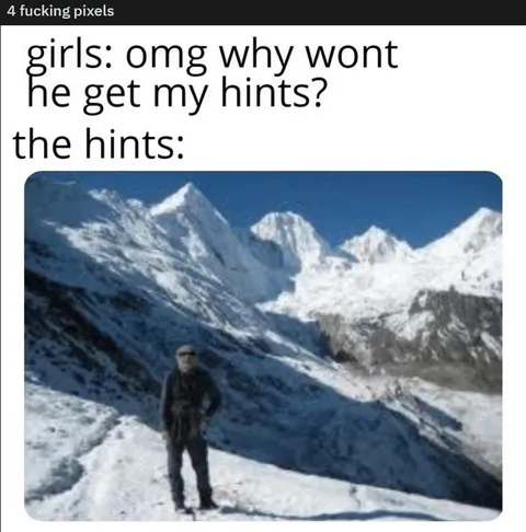 Why He Won't Get Hints