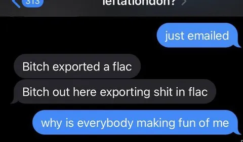 Why Is Everybody Making Fun of Me
