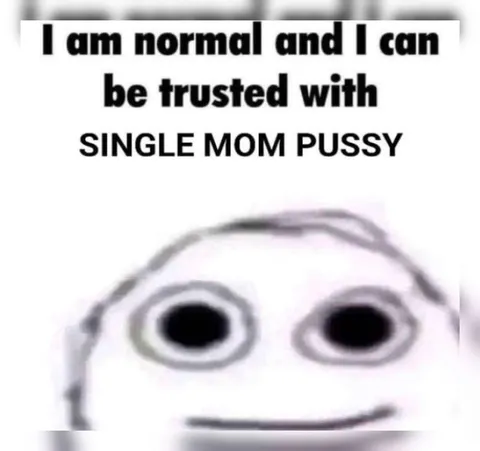 Trusted With Single Mom Pussy