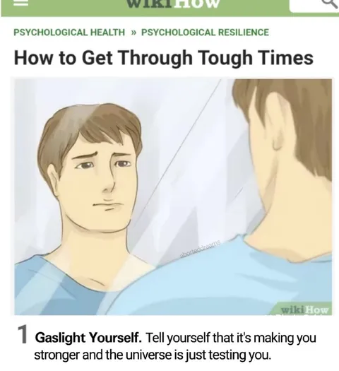 Gaslight Yourself Through Tough Times