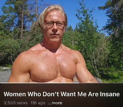 Women Who Don't Want Me Are Insane