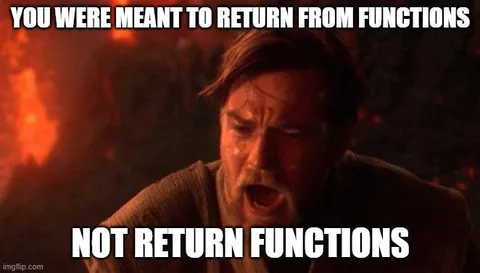 Return From Functions Meme
