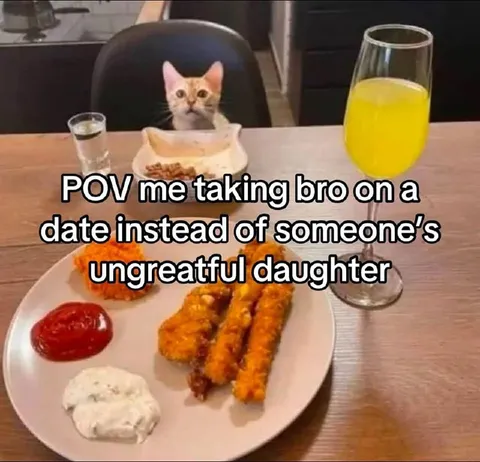 Cat Date Instead of Ungrateful Daughter