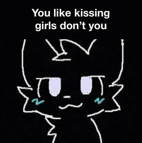 You Like Kissing Girls