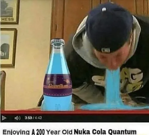 Enjoying Nuka Cola Quantum