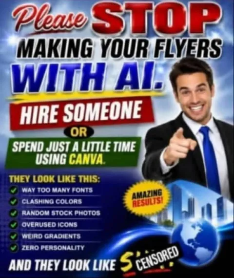 Please Stop Making Flyers With AI