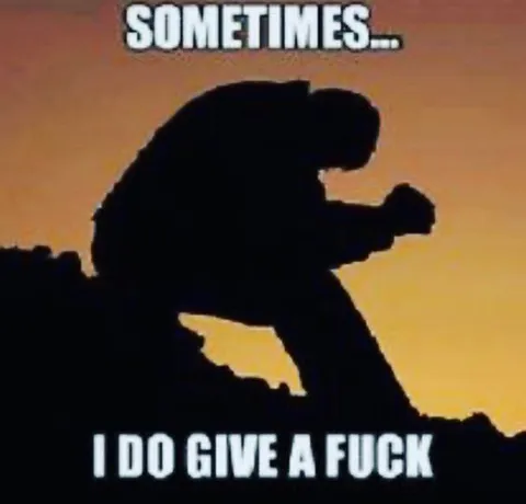 Sometimes I Do Give a Fuck