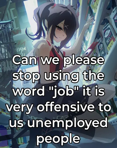 Unemployed People Hate the Word Job