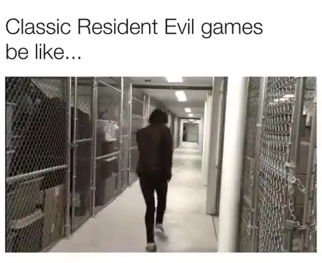Classic Resident Evil Games Be Like