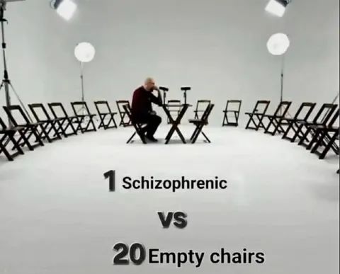Schizophrenic Versus Empty Chairs