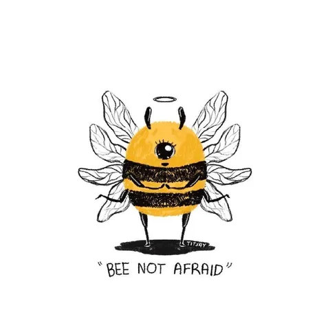 Bee Not Afraid