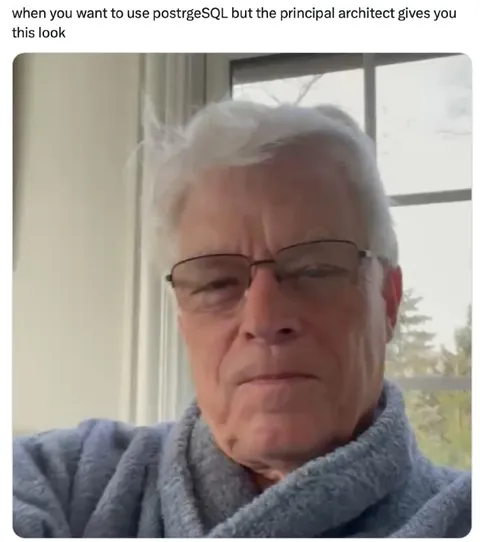Principal Architect Disapproves PostgreSQL