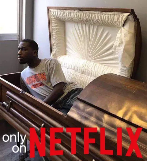 Only on Netflix coffin