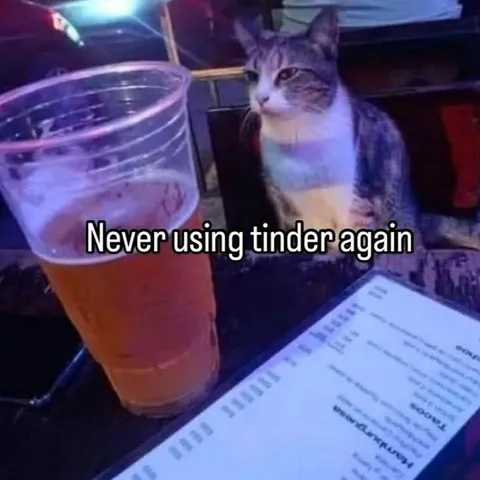 Never Using Tinder Again