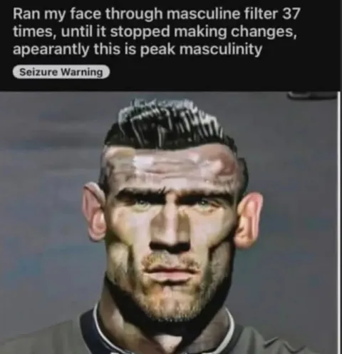 Peak Masculinity Filter