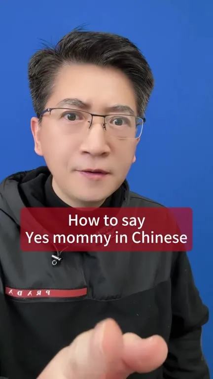 How to Say Yes Mommy in Chinese
