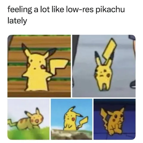Low-Res Pikachu Lately