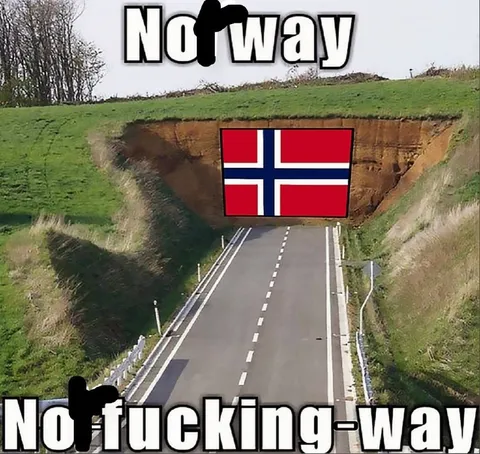 Norway Is No Fucking Way