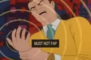 Must Not Fap