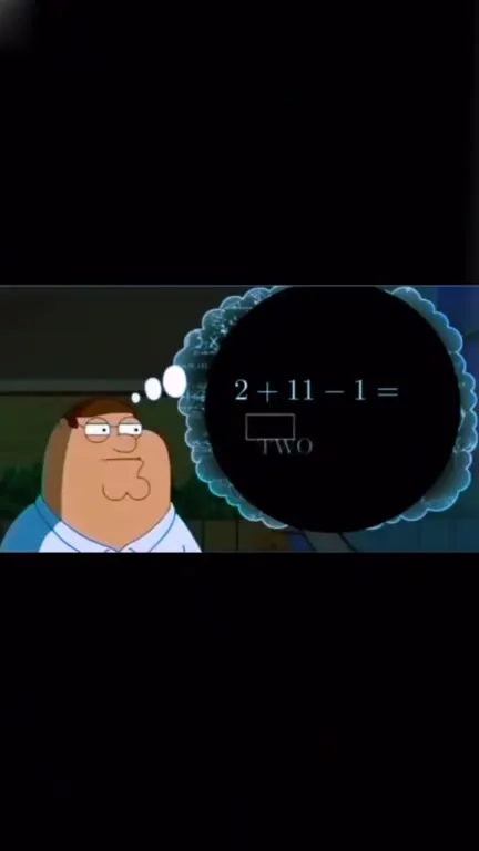 Peter Griffin Solves 2 + 11 - 1