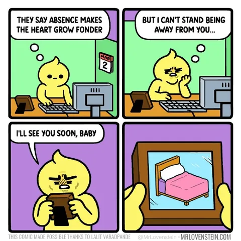 Absence Makes the Heart Grow Fonder