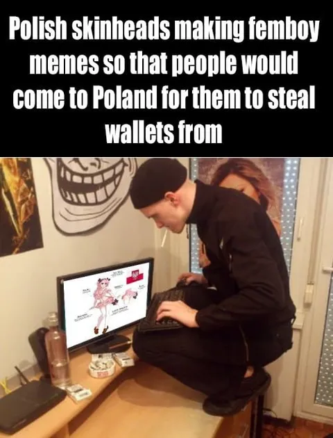 Polish Skinheads Making Femboy Memes