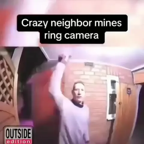 Crazy Neighbor Mines Ring Camera