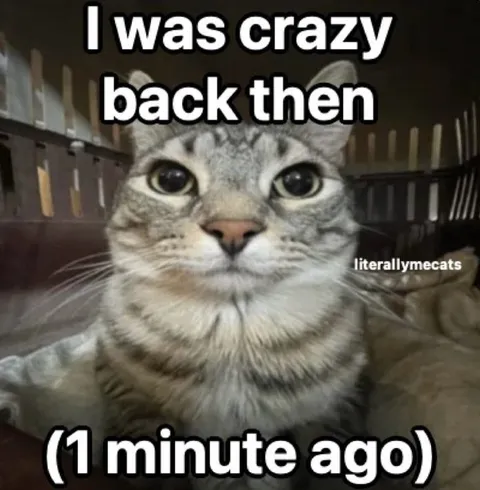 I Was Crazy Back Then