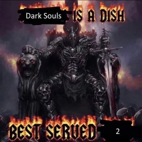 Dark Souls Best Served Cold