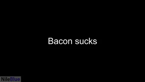 Bacon Sucks Text Meme